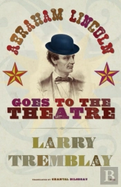 Abraham Lincoln Goes To The Theatre
