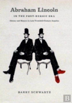 Bertrand.pt - Abraham Lincoln In The Post-Heroic Era