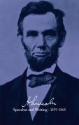 Abraham Lincoln: Speeches And Writings 1859-1865