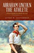 Abraham Lincoln The Athlete