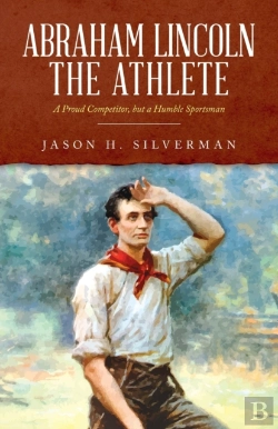 Bertrand.pt - Abraham Lincoln The Athlete