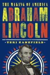 Abraham Lincoln: The Making Of America #3