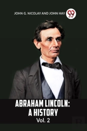 Abraham Lincoln Vol.2a History (Edition2023)