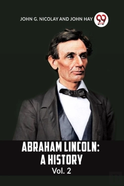 Bertrand.pt - Abraham Lincoln Vol.2a History (Edition2023)
