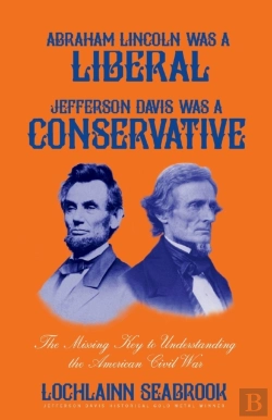 Bertrand.pt - Abraham Lincoln Was A Liberal, Jefferson Davis Was A Conservative