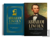 Abraham Lincoln, Writings And Reflections