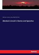 Abraham Lincoln'S Stories And Speeches