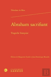 Abraham Sacrifiant : Tragedie Françoise