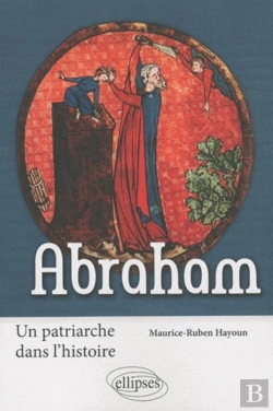 Bertrand.pt - Abraham ; Un Patriache Dans L'Histoire