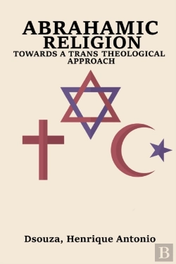 Bertrand.pt - Abrahamic Religion Towards A Trans Theological Approach