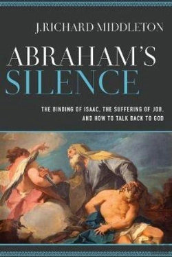 Bertrand.pt - Abraham`S Silence Â€“ The Binding Of Isaac, The Suffering Of Job, And How To Talk Back To God