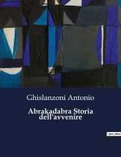 Abrakadabra Storia Dell Avvenire - 2251