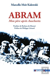Abram. Mon Père Après Auschwitz