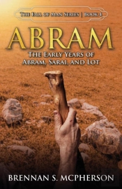 Abram: The Early Years Of Abram, Sarai,