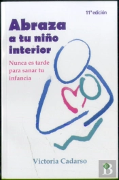 Abraza A Tu Niño Interior