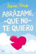 Abrazame Que No Te Quiero