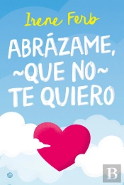 Abrazame Que No Te Quiero