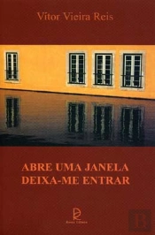 Abre Uma Janela Deixa-me Entrar