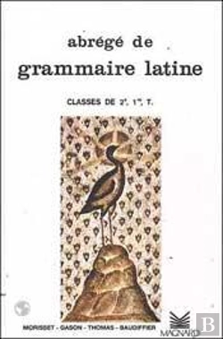 Bertrand.pt - Abrege De Grammaire Latine ; Lycee