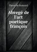 Abrege De L'Art Poetique Francois