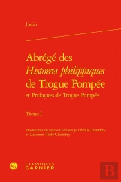 Abrege Des Histoires Philippiques De Trogue Pompee Et Prologues De Trogue Pompee