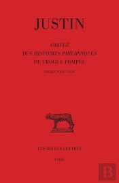 Abrégé Des Histoires Philippiques De Trogue Pompée Tome 3 : Livres Xxiv - Xliv