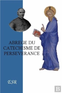 Bertrand.pt - Abrégé Du Catéchisme De Perséverance