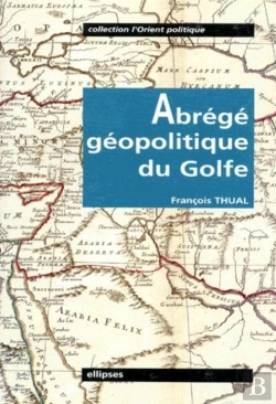 Bertrand.pt - Abrégé Géopolitique Du Golfe