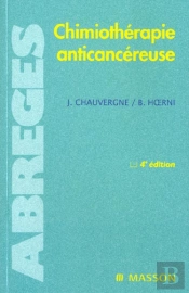 Abreges De Medecine ; Chimiotherapie Anticancereuse ; 4e Edition ; Edition 2001
