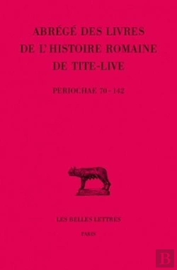 Bertrand.pt - Abrégés Des Livres De L'Histoire Romaine De Tite-Live. Tome Xxxiv, 2e Partie : 