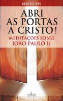 Abri as Portas a Cristo