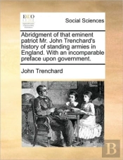 Abridgment Of That Eminent Patriot Mr. J