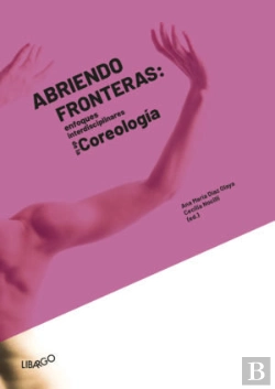Bertrand.pt - Abriendo Fronteras: Enfoques Interdisciplinares De La Coreología