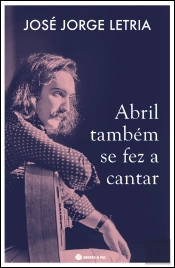 Abril Também Se Fez a Cantar