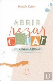 Abrir, Rezar, Criar