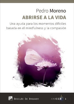 Bertrand.pt - Abrirse A La Vida. Una Ayuda Para Los Momentos Difíciles Basada En El Mindfulness Y La Compasión