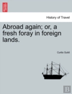 Bertrand.pt - Abroad Again; Or, A Fresh Foray In Foreign Lands.
