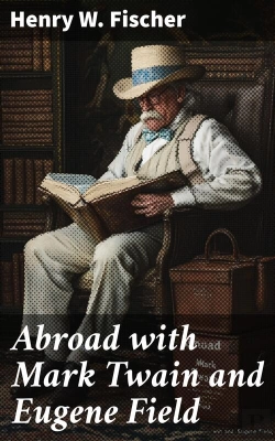 Bertrand.pt - Abroad With Mark Twain And Eugene Field