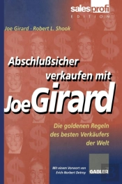 Abschlusssicher Verkaufen Mit Joe Girard