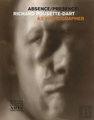 Absence/Presence - Richard Pousette-Dart As Photographer