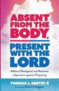 Absent From The Body, Present With The Lord