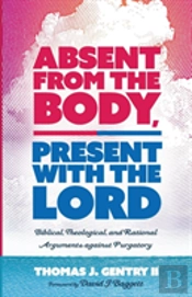 Absent From The Body, Present With The Lord