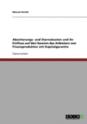 Absicherungs- Und Stornokosten Und Ihr Einfluss Auf Den Gewinn Des Anbieters Von Finanzprodukten Mit Kapitalgarantie