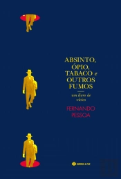 Absinto, Ópio, Tabaco e Outros Fumos