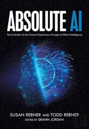 Absolute Ai: The Evolution Of The Human
