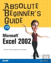 Absolute Beginner'S Guide To Microsoft Excel 2002