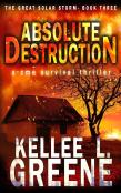Absolute Destruction - A Cme Survival Thriller