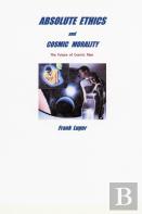 Absolute Ethics And Cosmic Morality