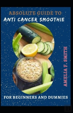 Bertrand.pt - Absolute Guide To Anti Cancer Smoothie For Beginners And Dummies