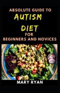 Absolute Guide To Autism Diet For Beginners And Novices